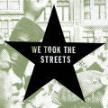 We Took the Streets