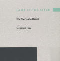 Lamb At The Altar: The Story of A Dance for Duke University Press