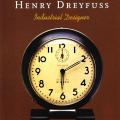 Henry Dreyfuss Industrial Designer: The Man in the Brown Suit