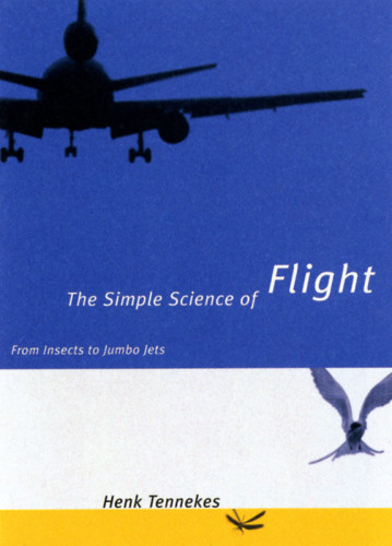 The Simple Science of Flight