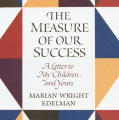 The Measure of Our Success: A Letter to My Children and Yours