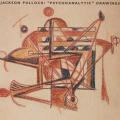 Jackson Pollack: "Psychoanalytic" Drawings