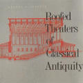 Roofed Theaters of Classical Antiquity