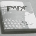 “Papa”: A Play Based on the Legendary Lives of Hemingway