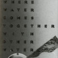 Where Water Comes Together With Other Water