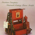 American Enterprise: Nineteenth-Century Patent Models