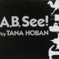 A, B, See!