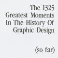 The 1325 Greatest Moments in the History of Graphic Design