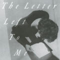 The Letter Left to Me