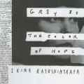 Grey Is the Color of Hope