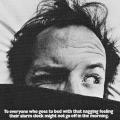 "To everyone who goes to bed..."
