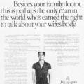 "Besides your family doctor, this is perhaps the only man..."
