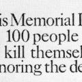 “This Memorial Day, 100 people will kill themselves honoring the dead”