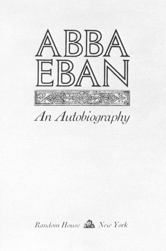 Abba Eban: An Autobiography
