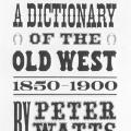 A Dictionary of the Old West