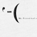 Mr. Friend Had An Idea
