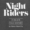 Night Riders in Black Folk History