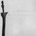 A History of Metallography