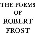 The Poems of Robert Frost, with an introductory essay, “The Constant Symbol”
