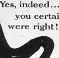 “Yes, indeed…you certainly…”