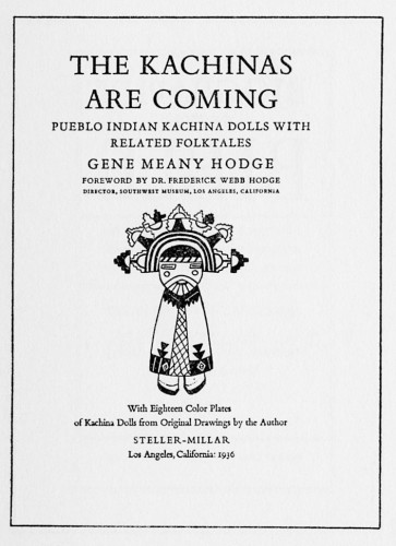 The Kachinas are Coming, Pueblo Indian Kachina Dolls with Related Folktales