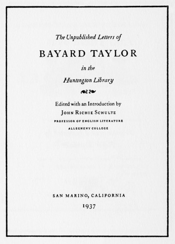 The Unpublished Letters of Bayard Taylor in the Huntington Library