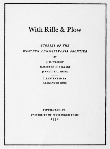 With Rifle & Plow, Stories of the Western Pennsylvania Frontier