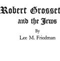 Robert Grosseteste and the Jews