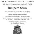 The Expedition into California of the Venerable Padre Fray Junípero Serra and His Companions in the Year 1769