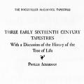 The Rockefeller McCormick Tapestries: Three Early Sixteenth Century Tapestries, With a Discussion of the History of the Tree of Life, Volume 1