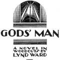 God’s Man—A Novel in Woodcuts