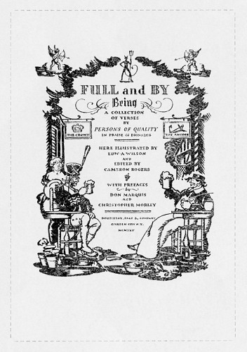 Full and By: Being a Collection of Verses by Persons of Quality in Praise of Drinking