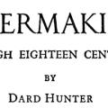 Papermaking Through Eighteen Centuries