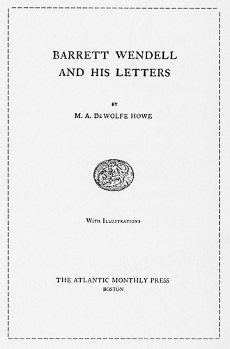 Barrett Wendell and His Letters