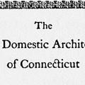 The Early Domestic Architecture of Connecticut