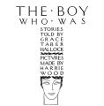 The Boy Who Was