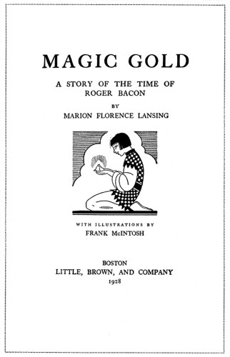 Magic Gold: A Story of the Time of Roger Bacon
