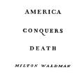 America Conquers Death