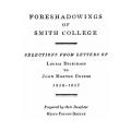 Foreshadowings of Smith College: Selections from Letters of Louisa Dickinson to John Morton Greene 1856–1857, Prepared by Their Daughter Helen French Greene