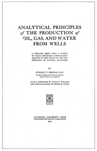 Analytical Principles of the Production of Oil, Gas, and Water from Wells