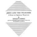 Jesus and the Pharisees: A Study in Christian Tradition