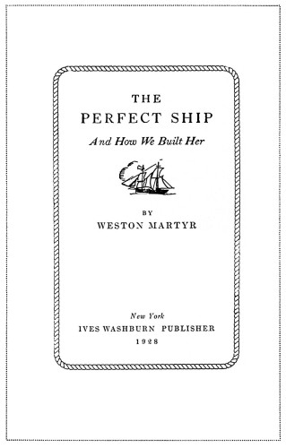 The Perfect Ship and How We Built Her