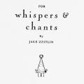 For Whispers and Chants