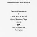 Exercises Commemorative of Lida Shaw King, Dean of Pembroke 1905–1922, Held in Alumnae Hall, March 3, 1932
