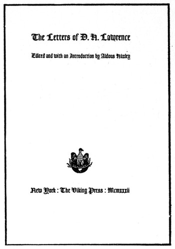 Letters of D.H. Lawrence, Edited with an Introduction by Aldous Huxley