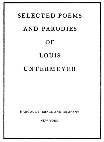 Selected Poems and Parodies of Louis Untermeyer