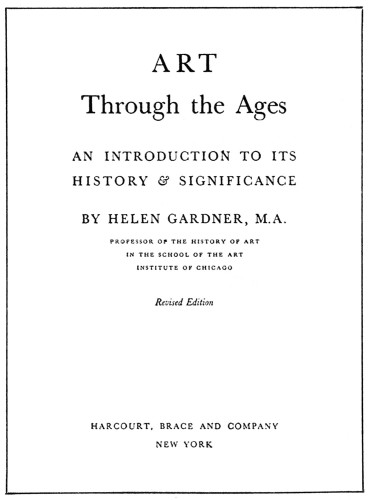 Art Through the Ages, An Introduction to its History and Significance