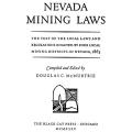 Nevada Mining Laws, the text of the local laws and regulations enacted by four local mining districts in Nevada, 1863