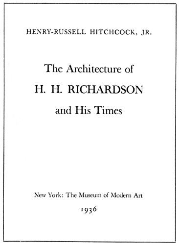 The Architecture of H.H. Richardson and his Times