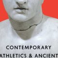 Contemporary Athletics and Ancient Greek Ideals